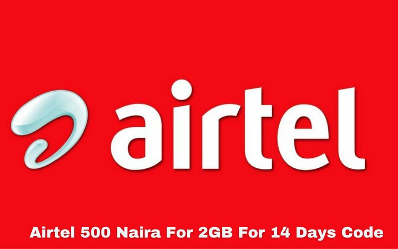 Airtel 500 Naira For 2GB For 14 Days Code