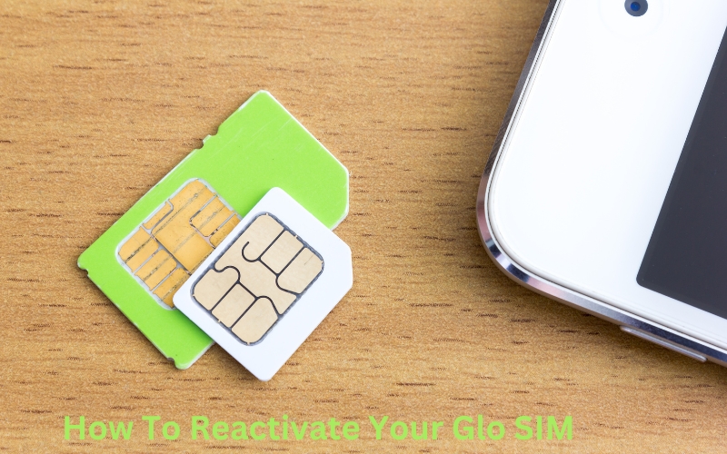 How To Reactivate Your Glo SIM