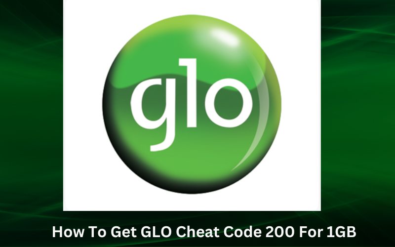 How To Get GLO Cheat Code 200 For 1GB