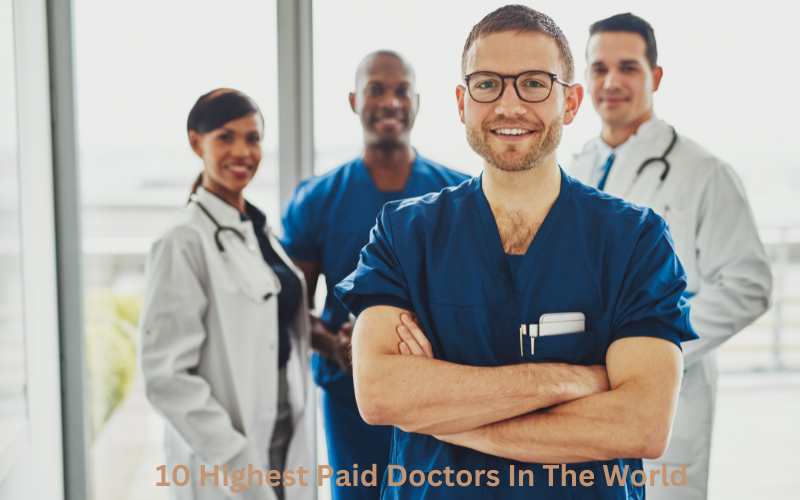 10 Highest Paid Doctors In The World