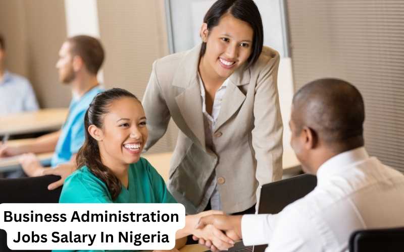 Business Administration Jobs Salary In Nigeria