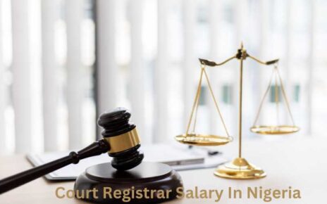 Court Registrar Salary In Nigeria