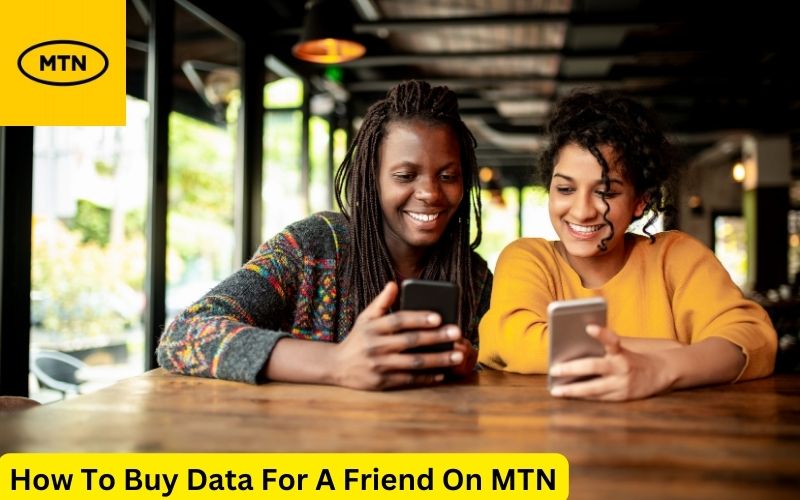 How To Buy Data For A Friend On MTN