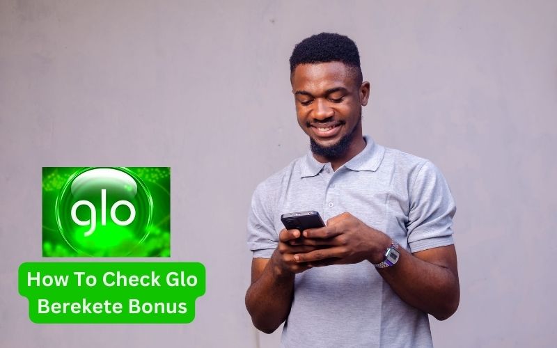 How To Check Glo Berekete Bonus