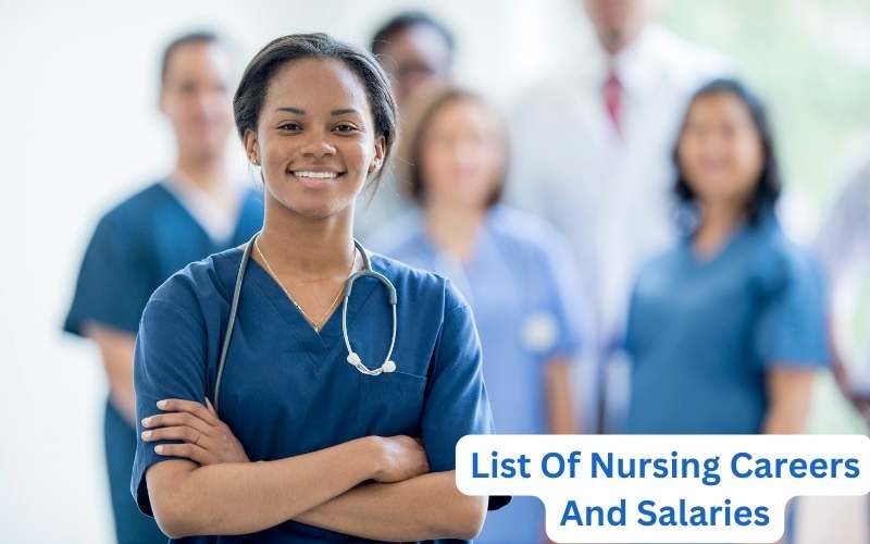 List Of Nursing Careers And Salaries