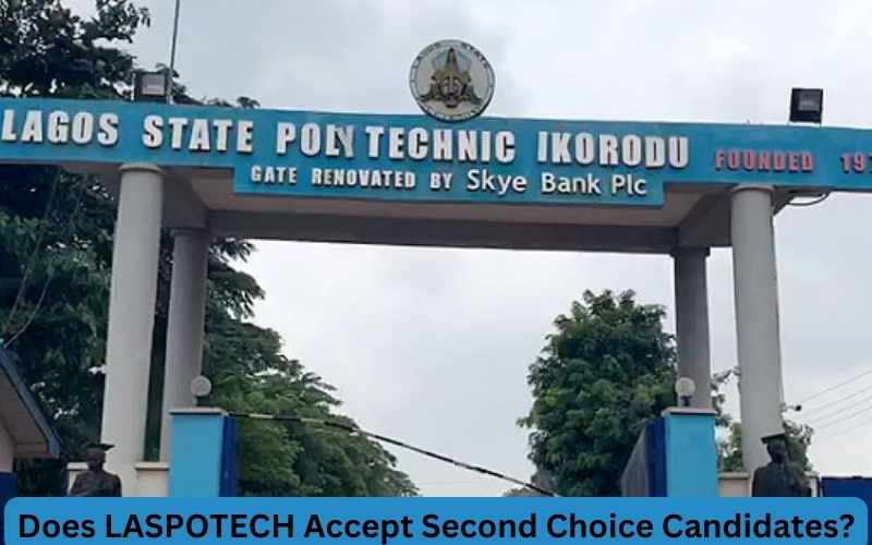 Does LASPOTECH Accept Second Choice Candidates