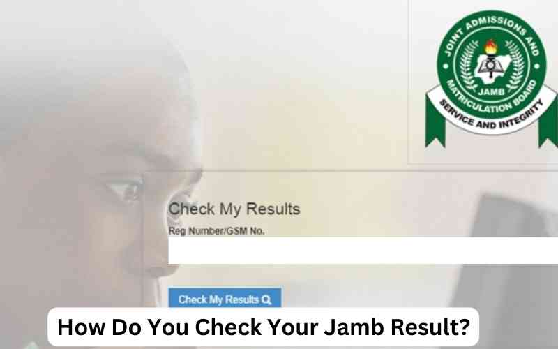 How Do You Check Your Jamb Result