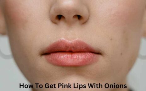 How To Get Pink Lips With Onions
