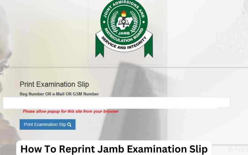 How To Reprint Jamb Examination Slip